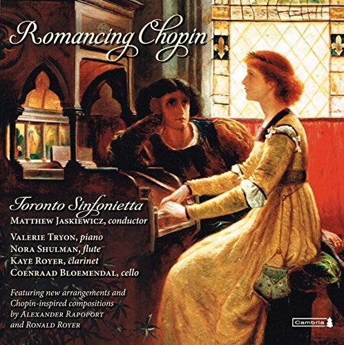 Chopin / Royer / Rapoport / Toronto Sinfonietta - Romancing Chopin - Music CD