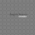 Sawyer,angela - Croaks - Vinyl Record