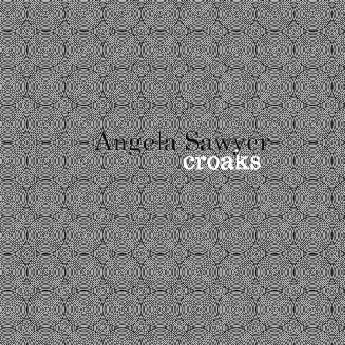 Sawyer,angela - Croaks - Vinyl Record