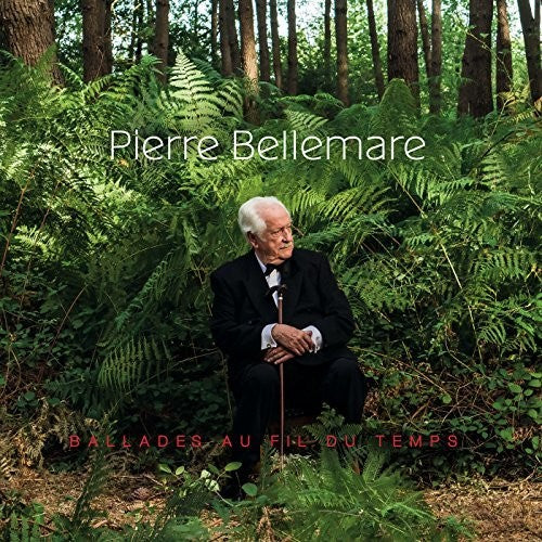 Bellemare,pierre - Ballades Au Fil Du Temps - Music CD