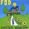 Flag Of Democracy - Shatter Your Day - Vinyl Record