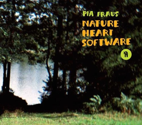 Pia Fraus - Nature Heart Software - Music CD