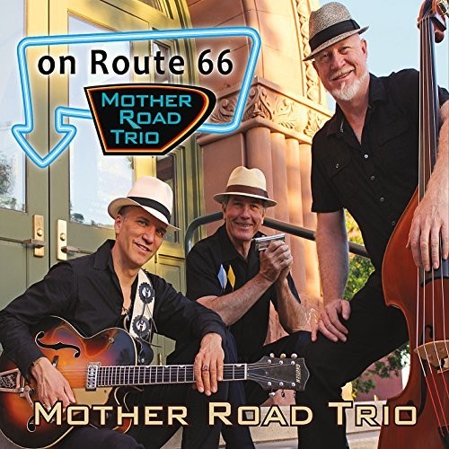 Mother Road Trio - On Route 66 - Music CD