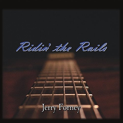 Forney,jerry - Ridin' The Rails - Music CD