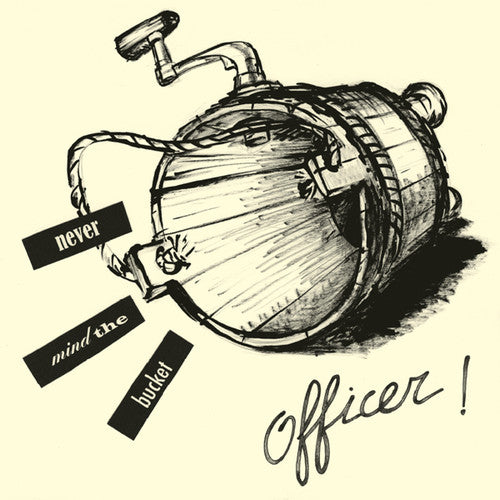 Officer - Never Mind The Bucket - Vinyl Record