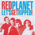 Red Planet - Let's Get Ripped - Music CD
