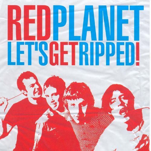 Red Planet - Let's Get Ripped - Music CD