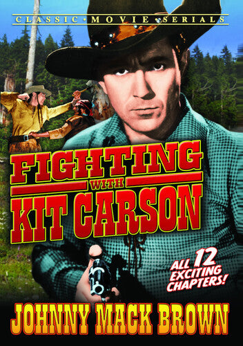 Fighting With Kit Carson: Serial Chapters 1-12 - Fighting With Kit Carson: Serial Chapters 1-12 - DVD