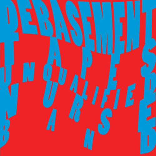 Unqualified Nurse Band - Debasement Tapes - Vinyl Record