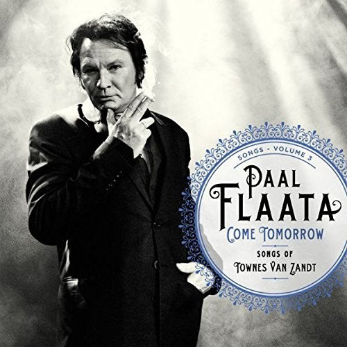 Flaata,paal - Come Tomorrow: Songs Of Townes Van Zandt - Vinyl Record