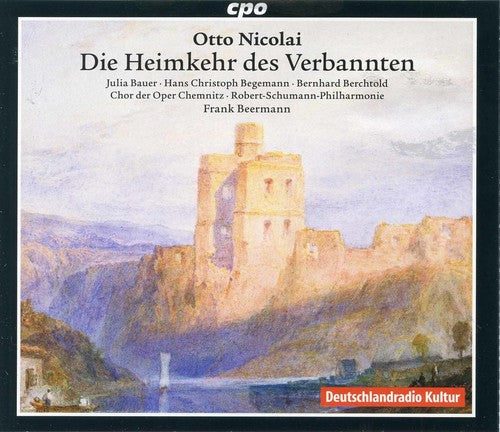 Nikolai / Begemann / Berchtold - Otto Nikolai: Die Heimkehr Des Verbannten - Music CD