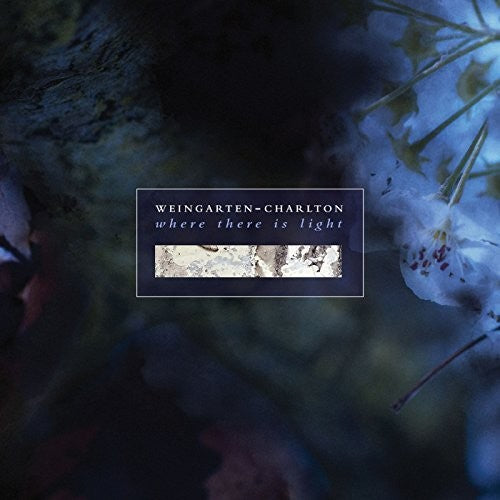 Charlton,weingarten - Where There Is Light - Music CD