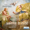 Messiaen / Andrews - Messiaen: Meditations Sur Le Mystere De La Sainte - Music CD
