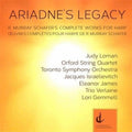 Schafer / Orford String Quartet / Toronto Symphony - Ariadne's Legacy - Music CD