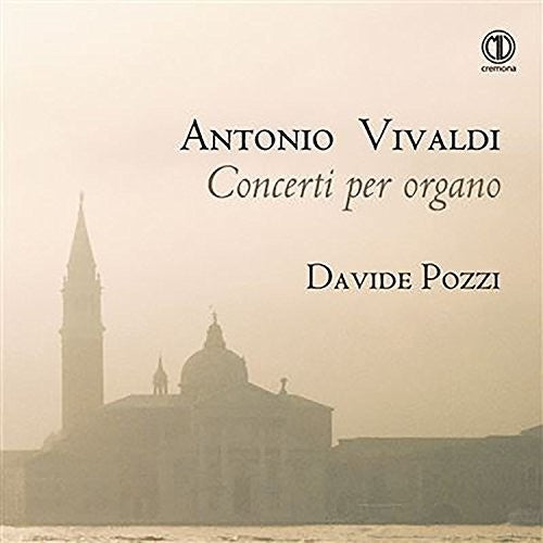 Bach,j.s. / Dawson / Davide Pozzi - Antonio Vivaldi: Concerti Per Organo - Music CD