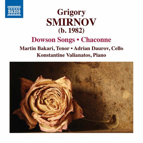 Smirnov / Duarov / Bakari / Valianatos - Grigory Smirnov: Dowson Songs & Chaconne - Music CD