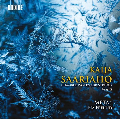 Saariaho / Meta4 / Freund / Myohanen - Kaija Saariaho: Chamber Works For Strings 2 - Music CD