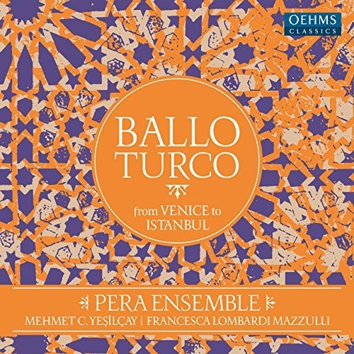 Aga / Pera Ensemble / Mazzulli / Yesilcay - Ballo Turco - Music CD