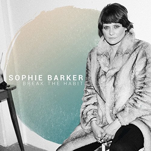 Barker,sophie - Break The Habit - Music CD