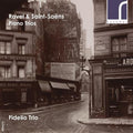 Ravel / Saint-saens / Fidelio Trio - Ravel & Saint-saens: Piano Trios - Music CD