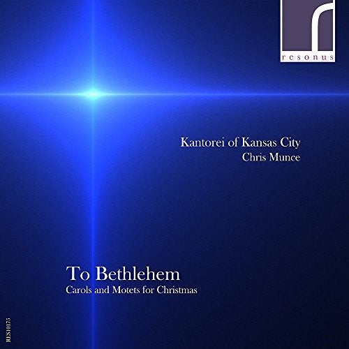 Amon / Antognini / Kantorei Of Kansas City - To Bethlehem: Carols & Motets For Christmas - Music CD