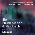 Strauss / Frankfurt Radio Symphony - Richard Strauss: Ein Heldenleben & Macbeth - Super Audio CD