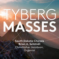 Tyberg / South Dakota Chorale / Jacobson / Schmidt - Marcel Tyberg: Masses - Super Audio CD