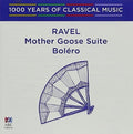 Ravel - Ravel: Bolero / Mother Goose Suite - 1000 Years Of - Music CD