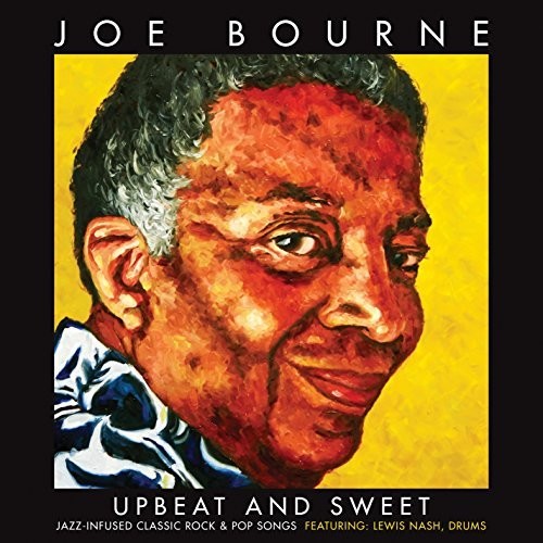 Bourne,joe - Upbeat & Sweet: Jazz Infused Classic Rock & Pop - Music CD