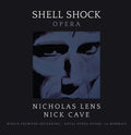 Cave,nick / Lens, Nicholas - Shell Shock: Opera - Music CD