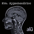 Alu - Mrs. Hypochondriac - Music CD