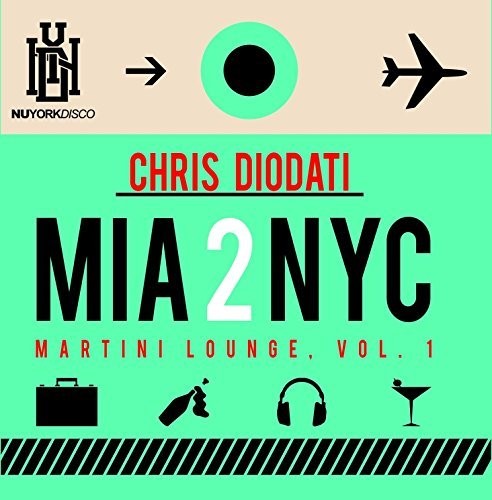 Diodati,chris - Mia 2 Nyc Martini Lounge 1 - Music CD