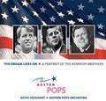 Boston Pops Orchestra - Dream Lives On: A Portrait Of The Kennedy Brothers - Music CD