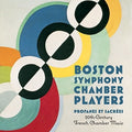 Boston Symphony Chamber Players - Profanes Et Sacrees: 20th Century French Chamber - Music CD