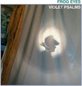 Frog Eyes - Violet Psalms - Music CD