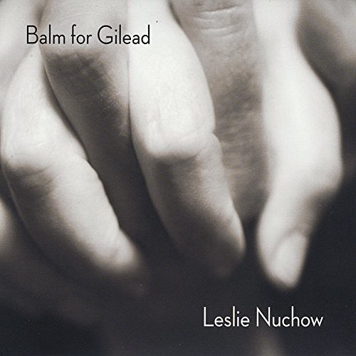 Nuchow,leslie - Balm For Gilead - Music CD