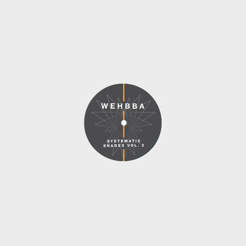 Wehbba - Systematic Shades 2 - Vinyl Record
