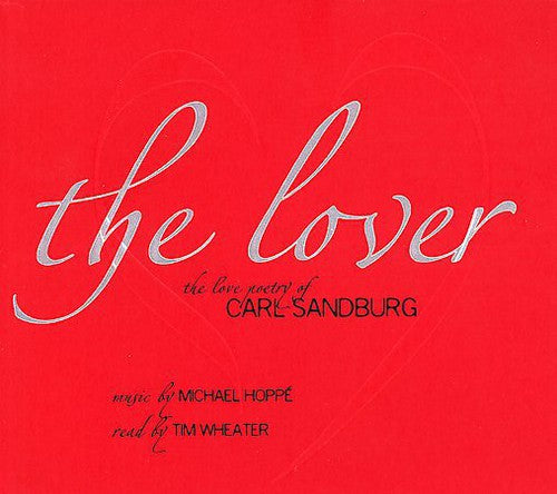 Hoppe,michael / Wheater,tim - Lover: Love Poetry Of Carl Sandburg - Music CD