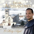 Friar Alessandro - O Holy Night - Music CD