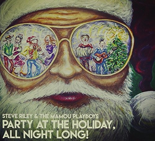 Riley,steve / Mamou Playboys - Party At The Holiday / All Night Long - Music CD
