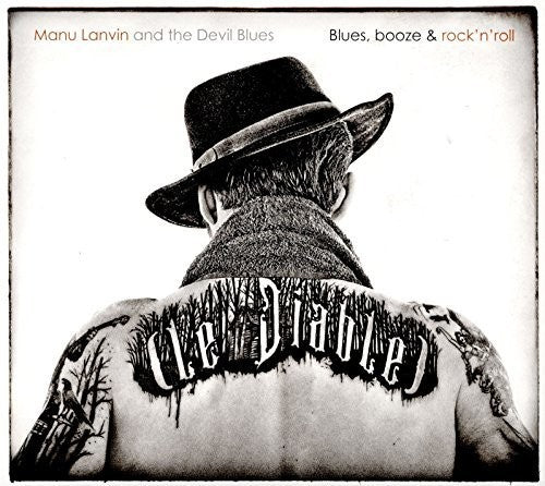 Lanvin,manu - Blues Booze Rock N Roll - Music CD