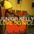 Kelly,junior - Love So Nice - Music CD