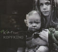 Kant Kino - Kopfkino - Music CD