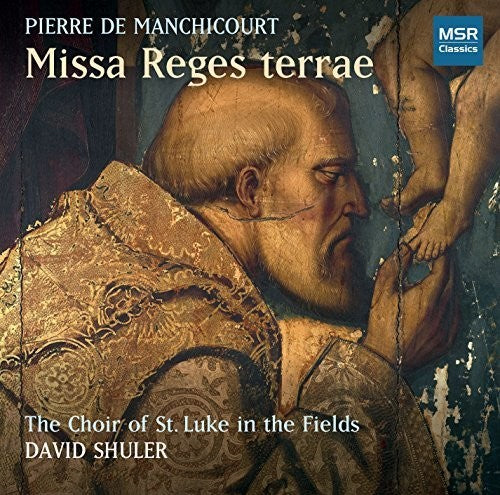 De Manchicourt / Shuler - Missa Reges Terrae - Music CD