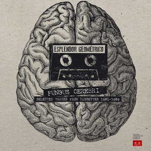 Esplendor Geometrico - Fungus Cerebri: Selected Tracks From Cassettes - Vinyl Record