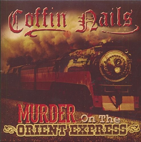Coffin Nails - Murder On The Orient Express - Vinyl Record