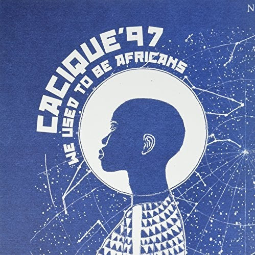 Cacique 97 - We Used To Be Africans - Vinyl Record