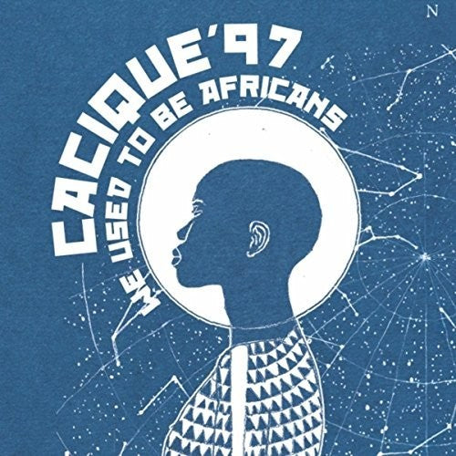 Cacique 97 - We Used To Be Africans - Music CD