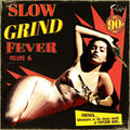 Slow Grind Fever 6 / Various - Slow Grind Fever 6 / Various - Vinyl Record