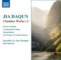 Daqun / Ensembles Les Amis Shanghai / Han Quartet - Jia Daqun: Chamber Works Vol 2 - Music CD